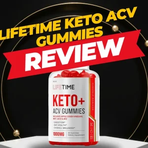 Lifetime Keto ACV Gummies Reviews: Do They Really Work?